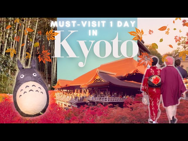 🇯🇵 Kyoto 1 day Must Do Itinerary | 12 Iconic spots 🍁 Ghibli vibes, Bamboo Forest, Scenic streets