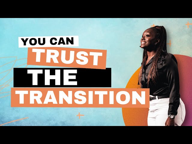 You Can Trust The Transition // Van-Neisha Burton