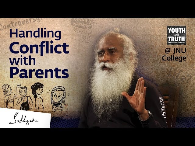 How Do We Handle Conflict With Parents? – Sadhguru