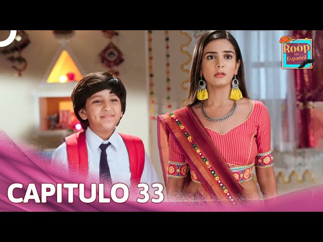 Roop En Espanol Capítulo 33 | Novela India | Doblado en Español