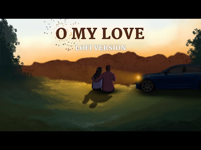 O My Love - Lofi | Amanush | Kunal G | Shreya G | Prasen | Jeet G | Veerdo | SVF Music