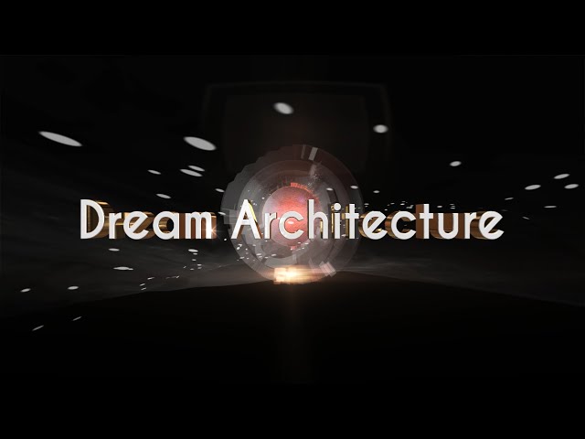 DREAM ARCHITECTURE