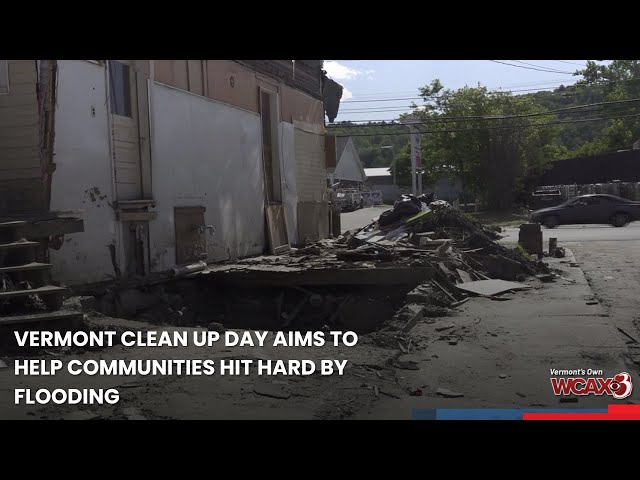 Vermont Clean Up Day aims to help communities hit hard by flooding