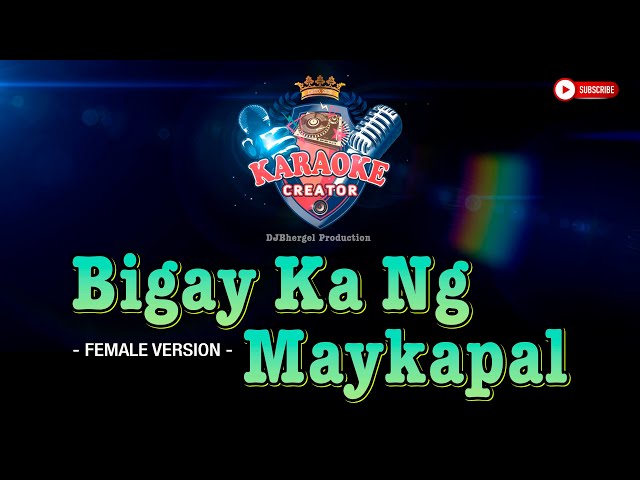 BIGAY KA NG MAYKAPAL || Female Version || HD KARAOKE #opm #cover #karaoke #lyrics #coversong #yt