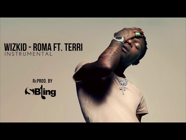 WizKid - Roma ft. Terri (Instrumental) | ReProd. by S'Bling