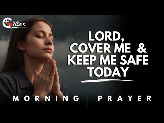 A Prayer for God’s Blessings to Break Through All Enemies || Morning Prayer