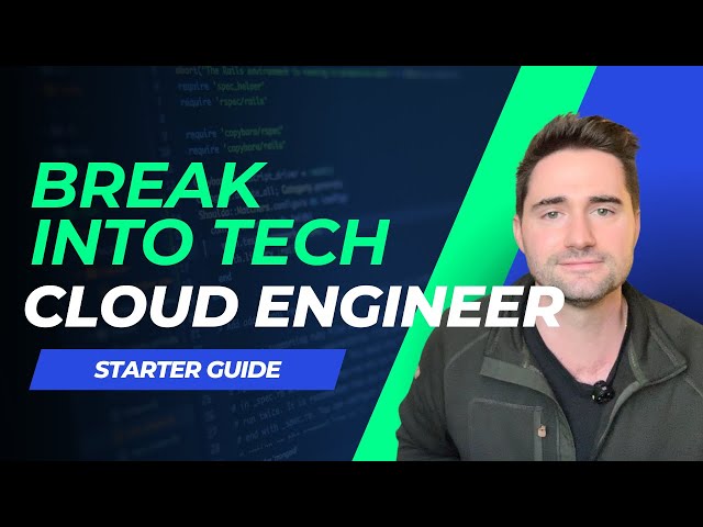 How to Break Into Tech - Cloud Engineer Starter Guide (2025)