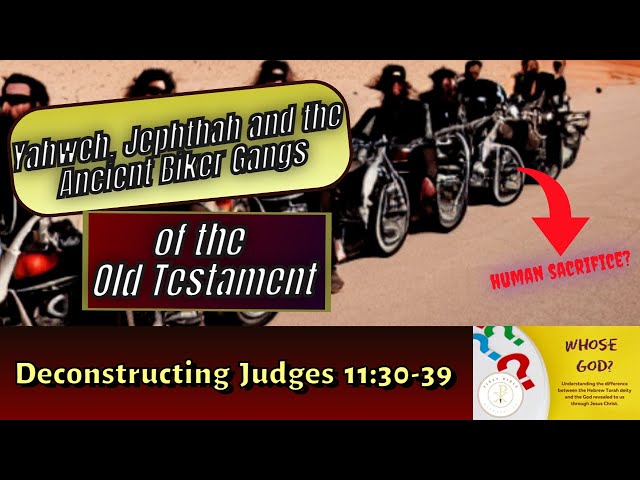 Yahweh, Jephthah and the Ancient Biker Gangs of the Old Testament