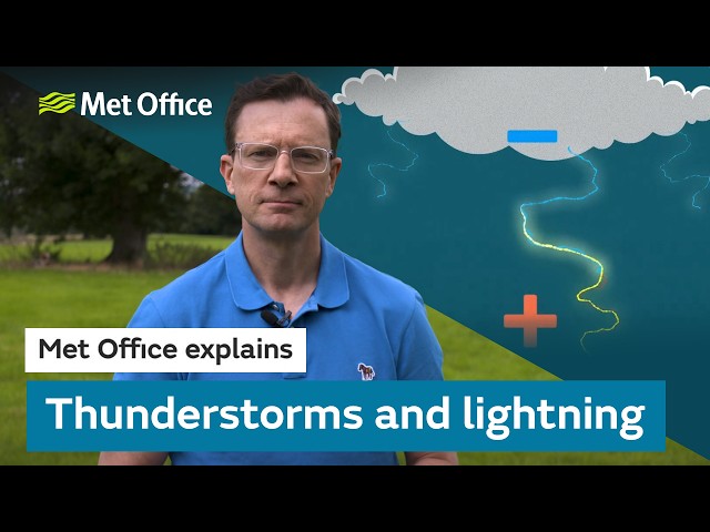 09/10/24 – What makes a thunderstorm and how hot is lightning?  – Met Office explains