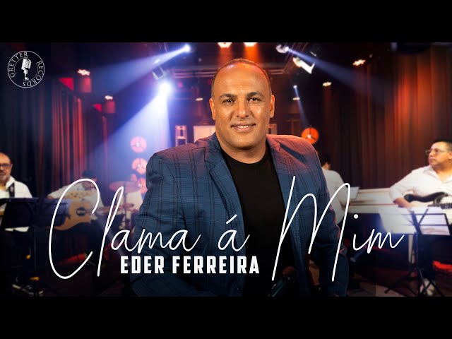 Eder Ferreira - Clama á Mim (Clipe Oficial)