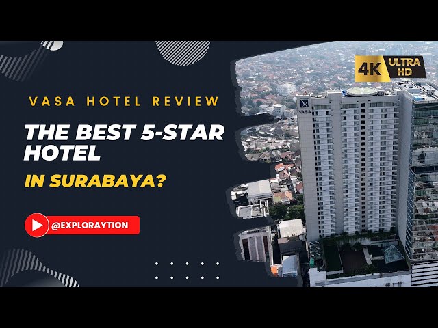 Is This the Best 5-Star Hotel in Surabaya? VASA Hotel Surabaya Review 2024 (EN / ID CC) VLOG EPS #6