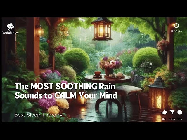 The MOST SOOTHING Rain Sounds to CALM Your Mind