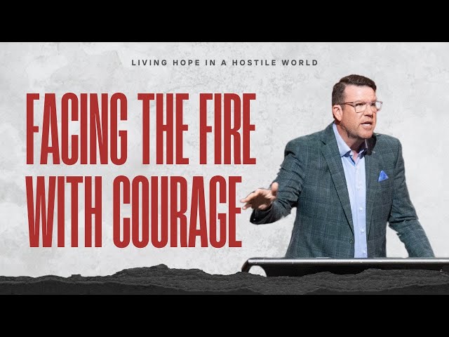 North Campus | Facing The Fire With Courage | Connor Bales | Prestonwood Baptist Church