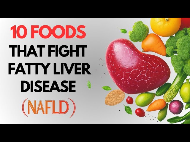 Nonalcoholic Fatty Liver: Best Foods for Prevention Q&A