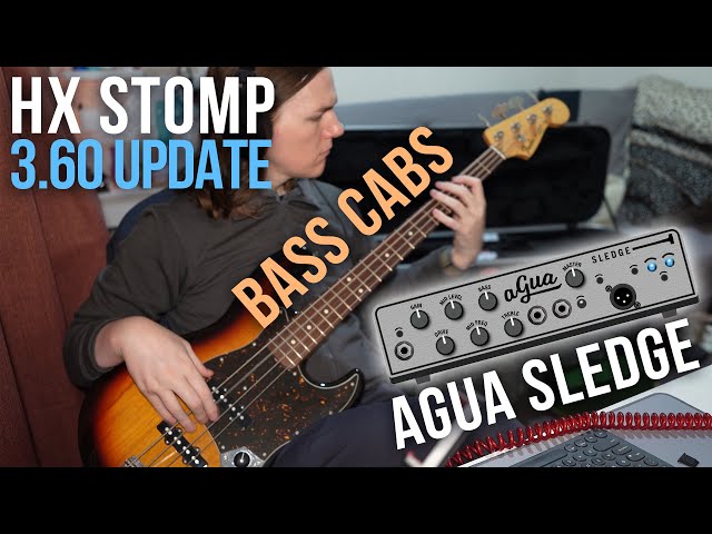 HX Stomp 3.60 Update Bass cabs and Agua Sledge amp demo