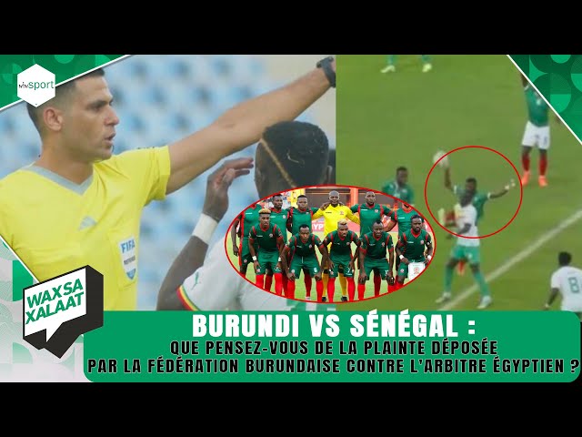 #Waxsaxalaat-Burundi vs Sénégal : Que pensez-vous de la plainte déposée par la Fédération buru