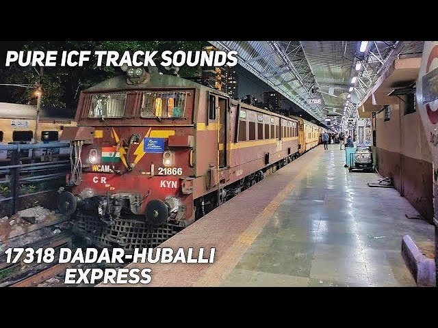 17318 Dadar - huballi Express || Dadar to Belagavi journey || pure ICf track sounds |