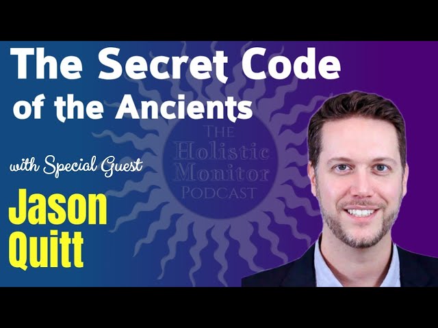 The Secret Code Of The Ancients Podcast with Jason Quitt - THM S2E8