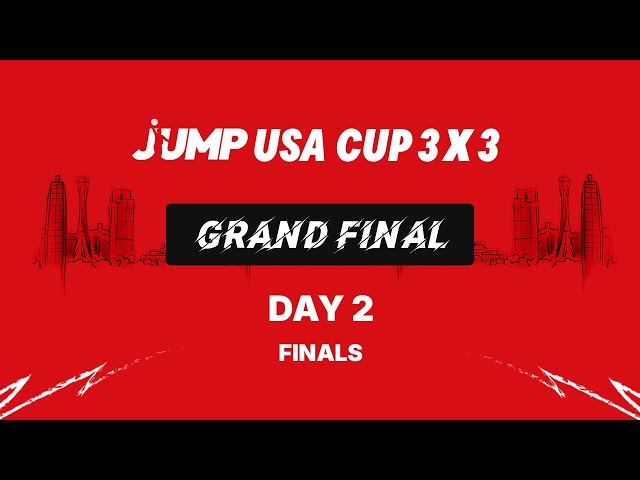 Jump 3x3 Cup USA | Grand Final | Day 2 | FINALS