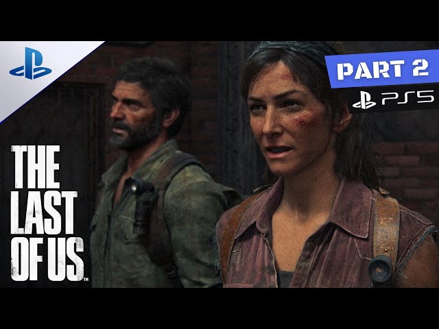 The Last of Us Part | Gameplay Walkthrough | HDR 60FPS | PS5 | Part 2