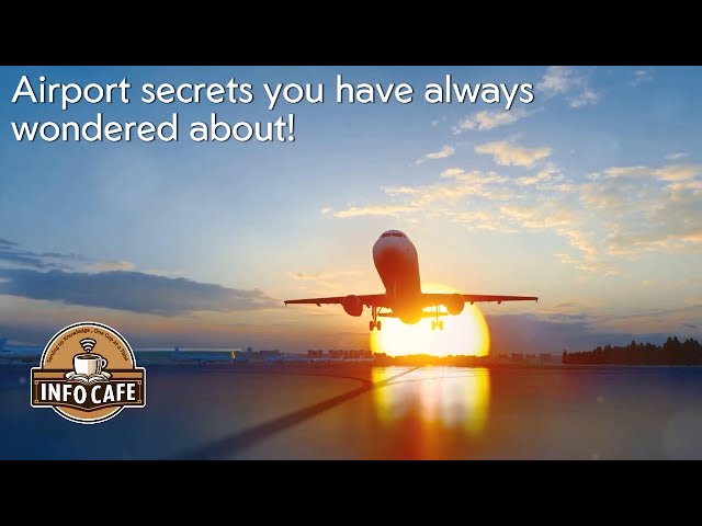 Airport secrets you have always wanted to know about