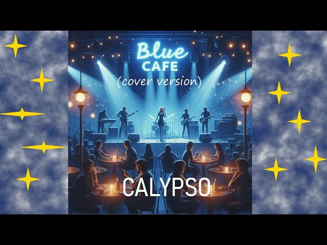 Blues, rock and roll, rock. The Blue Cafe. Chris Rea. (cover CALYPSO project)