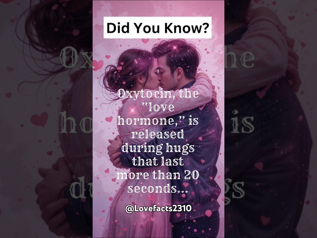 The "Love Hormone" Oxytocin is Released During Long Hugs