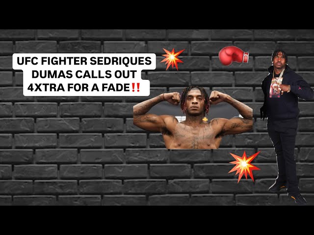 UFC FIGHTER SEDRIQUES DUMAS CALLS OUT 4XTRA OUT FOR A FADE ON NO JUMPER LIVE‼️