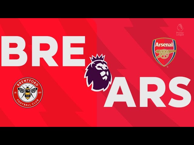 Brentford 0-3 ARSENAL, Premier league match highlights