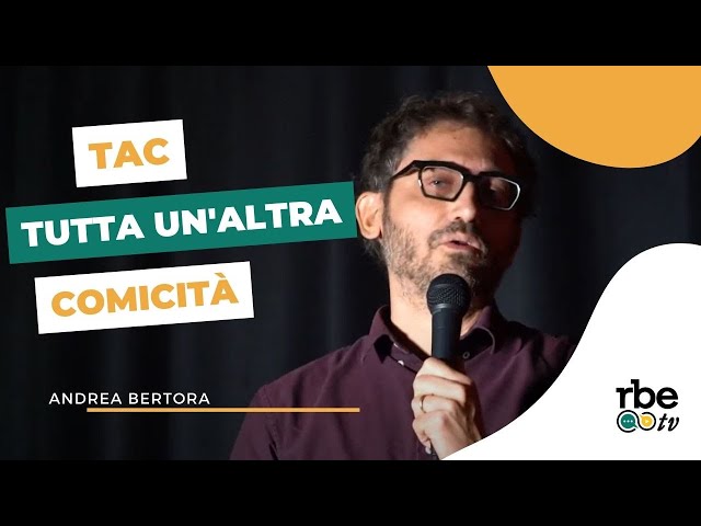 I 10 incipit migliori di Andrea Bertora | TAC, Tutta un'Altra Comicità | Stan Up Comedy