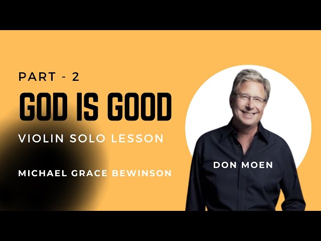 God is good | Violin Solo Lesson 2 | Don Moen