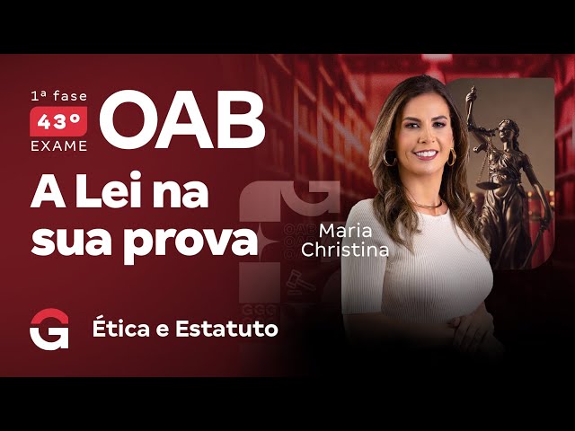 1ª fase do 43º Exame OAB: A Lei na sua prova: Quais artigos estudar em Ética e Estatuto?