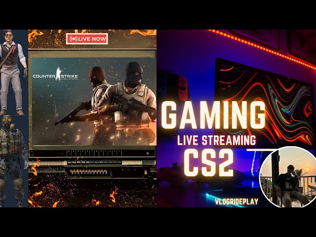 cs2 Live🔴Grinding 🤩 PGL live🏅 |Chill N Live music |RTX 4080 | Intel i9 14th Gen | VlogRidePlay #33