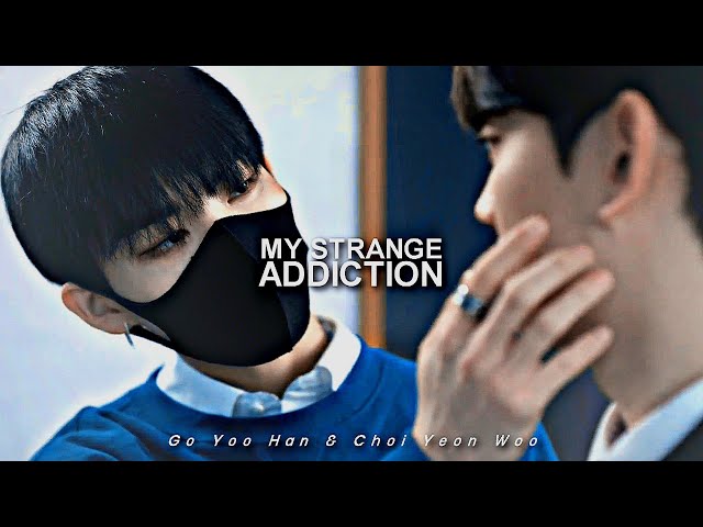 BL | Yoo Han ✗ Yeon Woo || my strange addiction