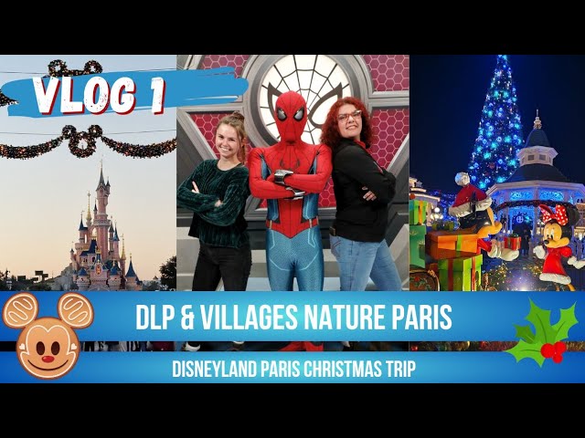 DLP & Villages Nature Paris - Disneyland Paris Christmas trip