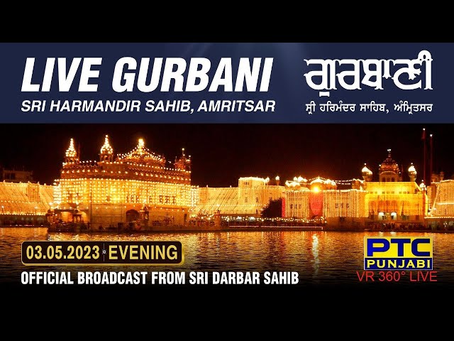 VR 360° | Live Telecast from Sachkhand Sri Harmandir Sahib Ji, Amritsar |  03.05.2023 | Evening