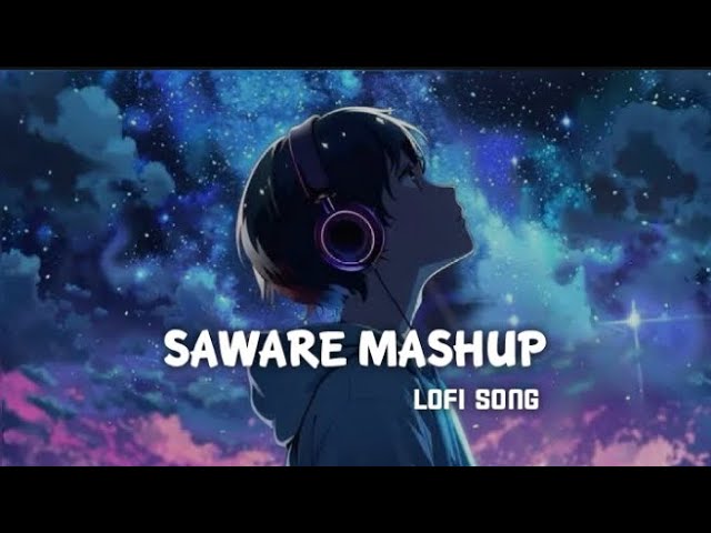 Saware Mashup | Arijit Singh | Alvin Jax, Animesh Lofi & Amit Vedwal | Sad Love Mashup 2025