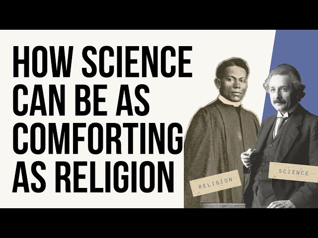 How Science Can Be As Comforting As Religion