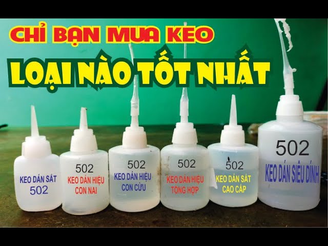 Cách chọn mua keo 502 dán siêu dính/ keo 502/ keo dán sắt