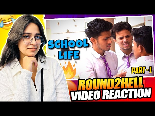 SCHOOL LIFE PART-1 Reaction | Round2hell | R2h | Samiksha Sengar