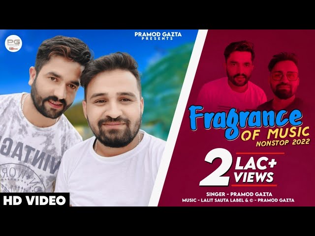 Latest Himachali Pahari Song 2022 | Fragrance Of Music | Pramod Gazta