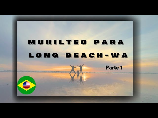 #3 vlog: Long Beach-Wa, uma praia quase deserta na Costa Oeste