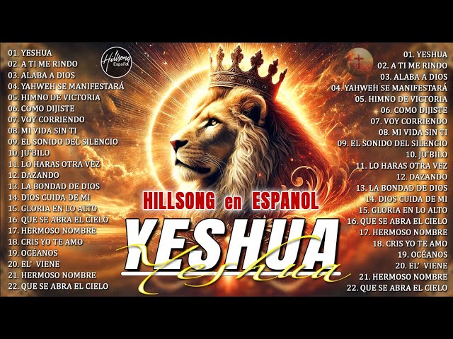 Yeshua, Océanos, Yahweh Se Manifestará - Hillsong Español Sus Mejores Canciones-Grandes Éxitos