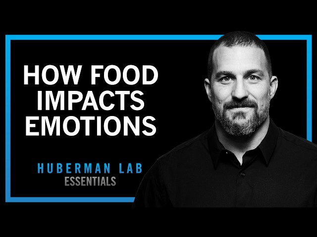 How Foods & Nutrients Control Our Moods | Huberman Lab Essentials