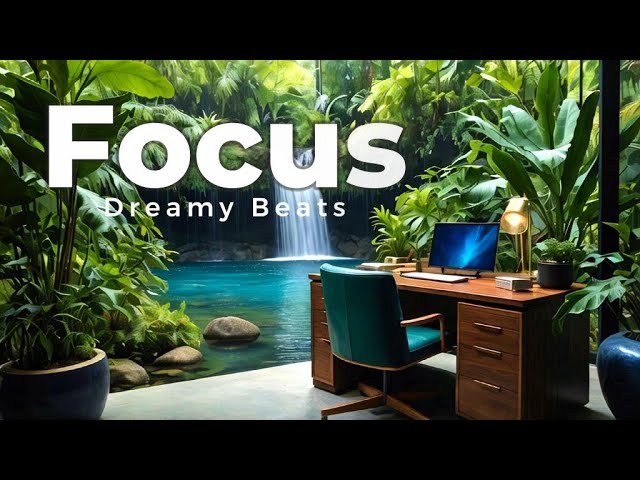 Relaxing Focus Music | Dreamy Beats & Soothing Rhythms for Study, Chill, and Productivity