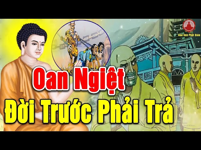 Rùng Rợn OAN NGHIỆT Đời Trước Kiếp Này PHẢI TRẢ GIÁ - Chuyện Nhân Quả Phật Giáo