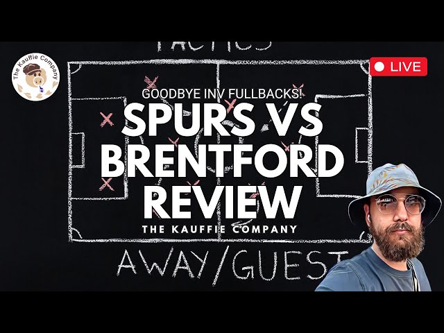 Tottenham Hotspur vs Brentford Reaction | Goodbye Inverted Fullbacks | GOOD JOB | DEADLINE DAY