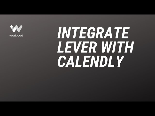 Integrate Lever with Calendly