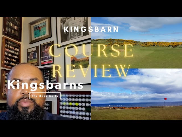 TheBossGolfs: Kingsbarns Golf Links (Scotland) - Course Review