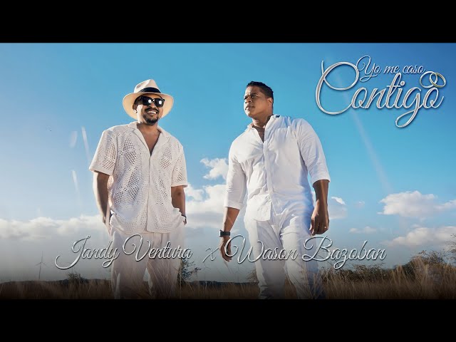 Jandy Ventura El Legado Ft. Wason Brazoban - Yo Me Caso Contigo (Video Oficial)